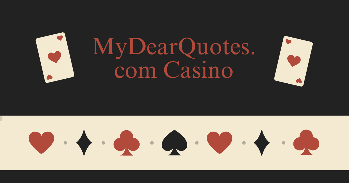 MyDearQuotes.com Casino