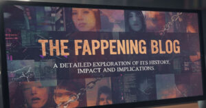 Fappening Blog: A Detailed Exploration of Its History, Impact and